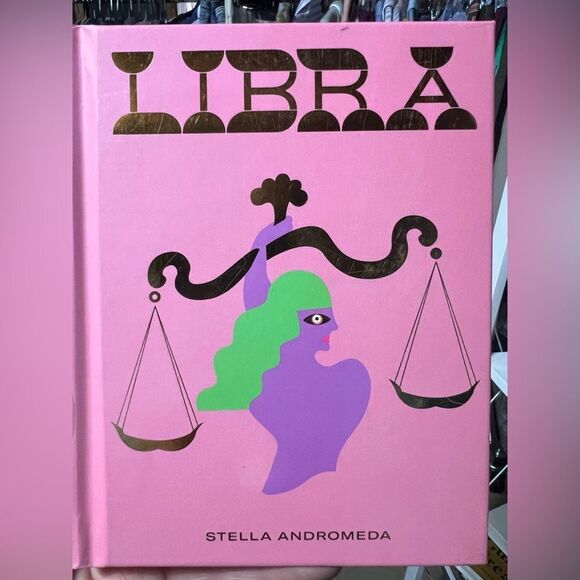 Libra: Harness the Power of the Zodiac Astrology Book by Stella Andromeda - Picture 4 of 5